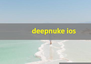 deepnuke ios